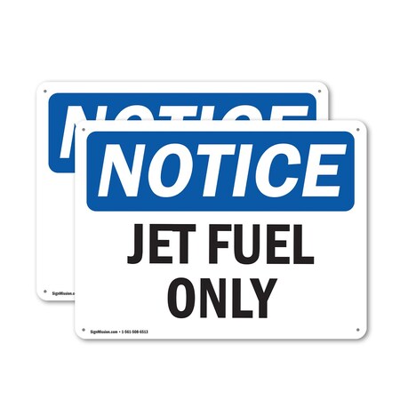 Signmission Jet Fuel Only OSHA Notice Sign, Plastic, 24in W x 18in L, 2PK OS-2PACK-NS-P-1824-L-13760